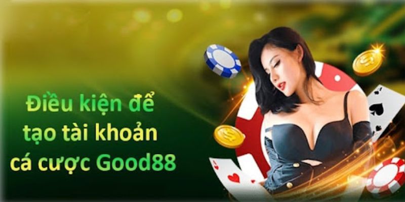 Các điều kiện cơ bản khi tạo tài khoản game tại hệ thống