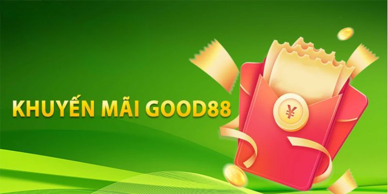 Hoàn trả vô hạn cùng nhà cái Good88