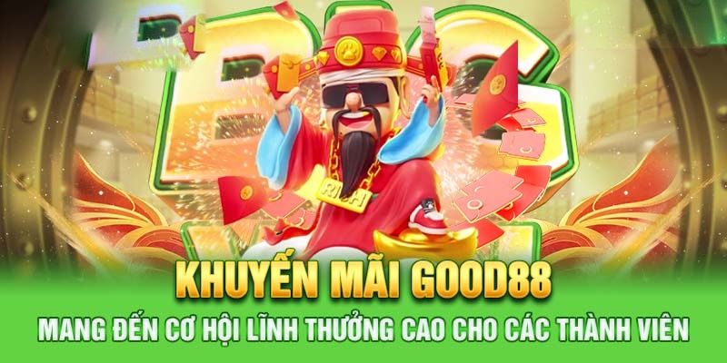 Khuyến mãi bất ngờ giá trị lớn khi trải nghiệm xổ số tại Good88