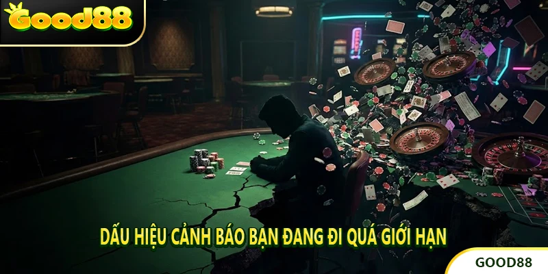 Dấu hiệu cảnh báo bạn đang đi quá giới hạn